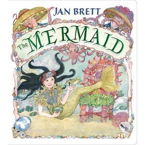 The Mermaid -- Jan Brett